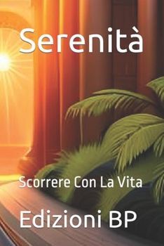 Paperback Serenità: Scorrere Con La Vita [Italian] Book