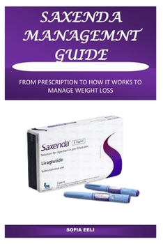 Paperback Saxenda Management Guide: From Prescription to How It Works to Manage Weight Loss Book