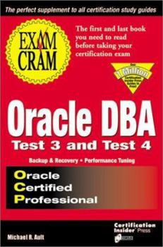 Paperback Oracle DBA Exam Cram: Test 3 and Test 4 Book