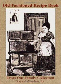 Old-Fashioned Recipe Book: From Our Family Collection