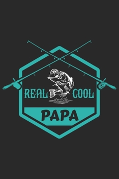 Reel Cool Papa: Fishing Logbook for fishing lover to keep note of fishing days activity