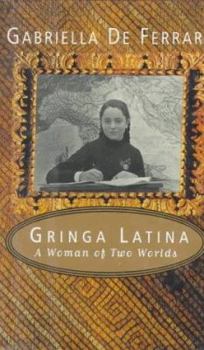 Hardcover Gringa Latina: A Woman of Two Worlds Book