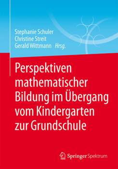 Paperback Perspektiven Mathematischer Bildung Im Übergang Vom Kindergarten Zur Grundschule [German] Book
