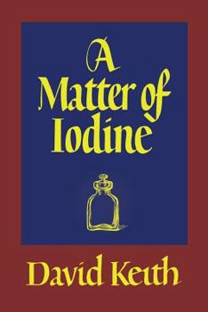 Paperback A Matter of Iodine: (A Golden-Age Mystery Reprint) Book
