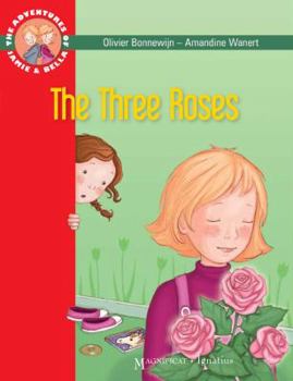 Paperback The Three Roses: The Adventures of Jamie and Bella Book