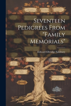 Paperback Seventeen Pedigrees From "Family Memorials" Book