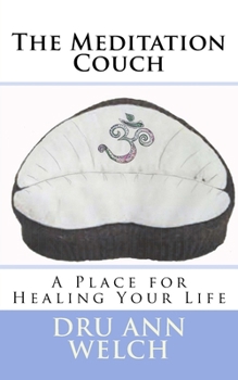Paperback The Meditation Couch: A Place for Healing Your Life Book