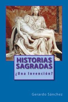 Paperback Historias Sagradas: ¿Una Invención? [Spanish] Book