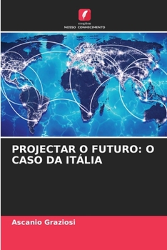Paperback Projectar O Futuro: O Caso Da Itália [Portuguese] Book