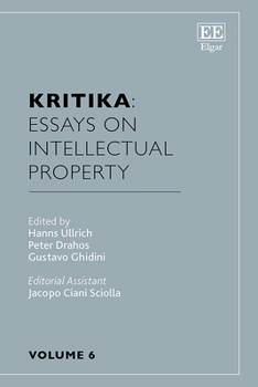 Hardcover Kritika: Essays on Intellectual Property: Volume 6 Book