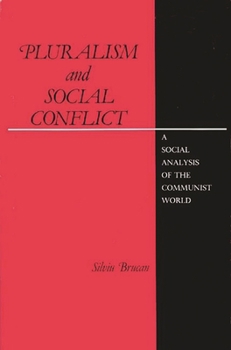 Hardcover Pluralism and Social Conflict: A Social Analysis of the Communist World Book