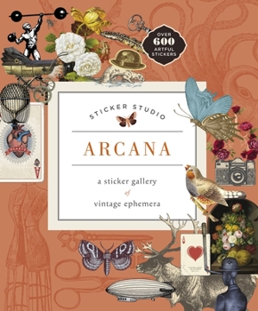 Hardcover Sticker Studio: Arcana: A Sticker Gallery of Vintage Ephemera Book