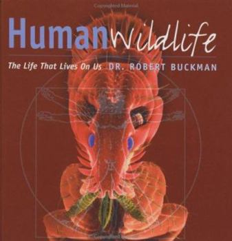 Hardcover Human Wildlife: The Life That Lives on Us Book