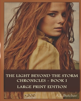 The Light Beyond the Storm Chronicles - Book #1 of the Light Beyond the Storm Chronicles