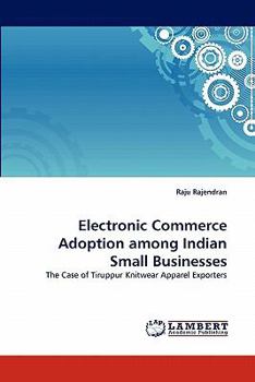 Paperback Electronic Commerce Adoption among Indian Small Businesses Book
