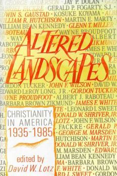 Paperback Altered Landscapes: Christianity in America 1935-1985 Book