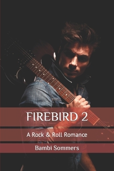 Paperback Firebird 2: A Rock & Roll Romance Book