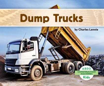 Dump Trucks - Book  of the Construction Machines