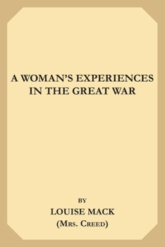 Paperback A Woman's Experiences in the Great War Book