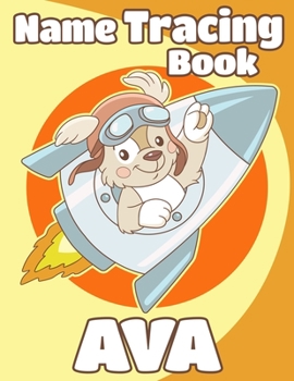 Paperback Name Tracing Book Ava: Personalized First Name Tracing Workbook for Kids in Preschool and Kindergarten - Custom Name Ava - Primary Tracing Bo [Large Print] Book