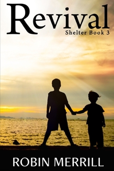 Revival - Book #3 of the Shelter