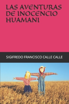 Paperback Las Aventuras de Inocencio Huamani [Spanish] Book