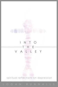 Paperback Into the Valley: Spiritual Reflections on Depression Book
