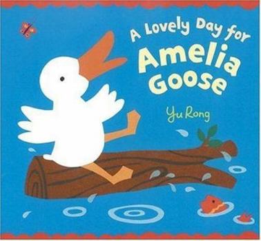 Hardcover A Lovely Day for Amelia Goose Book