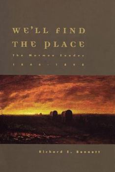 Hardcover We'll Find the Place: The Mormon Exodus, 1846-1848 Book
