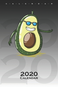 Avocado with core Calendar 2020: Annual Calendar for Couples and best friends