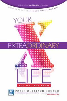 Paperback Your Extraordinary Life Small Group Study Guide: 6 Video Driven Lessons as Companion to Study DVD Book