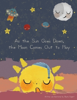 Paperback As the Sun Goes Down, the Moon Comes Out to Play Book