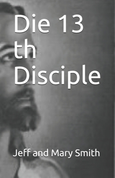 Die 13 th Disciple (German Edition)