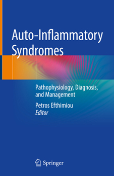 Hardcover Auto-Inflammatory Syndromes: Pathophysiology, Diagnosis, and Management Book