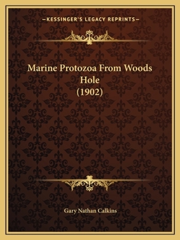 Paperback Marine Protozoa From Woods Hole (1902) Book