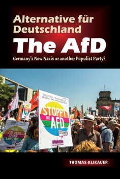 Paperback Alternative Für Deutschland: The Afd: Germany's New Nazis or Another Populist Party? Book