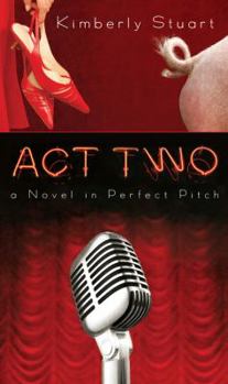 Mass Market Paperback Act Two: A Novel in Perfect Pitch Book