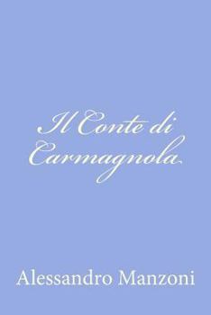 Paperback Il Conte di Carmagnola [Italian] Book