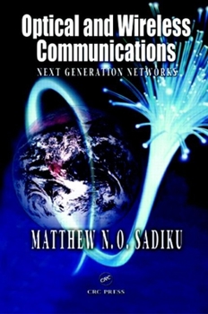 Hardcover Optical and Wireless Communications: Next Generation Networks Book