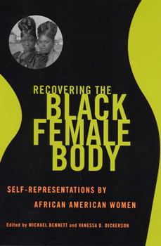 Paperback Recovering the Black Female Body: Self-Representation by African American Women Book