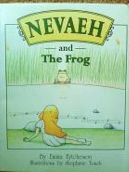Hardcover Nevaeh and The Frog Book