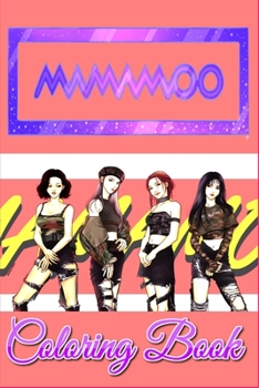 Mamamoo Coloring Book: For Teens and Adults Fans, Great Unique Coloring Pages