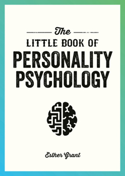 Paperback The Little Book of Personality Psychology: The Pocket Guide to Studying the Mind Book