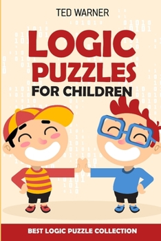 Paperback Logic Puzzles For Children: Easy as ABC Puzzles - Best Logic Puzzle Collection Book