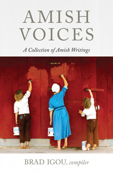 Paperback Amish Voices: A Collection of Amish Writings Book