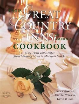 Paperback The Great Country Inns of America Cookbook: More Than 400 Recipes from Morning Meals to Midnight Snacks Book