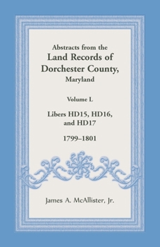 Paperback Abstracts from the Land Records of Dorchester County, Maryland, Volume L: 1799-1801 Book