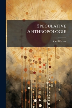 Paperback Speculative Anthropologie: Vom Christlich-Philosophischen Standpuncte Dargestellt [German] Book