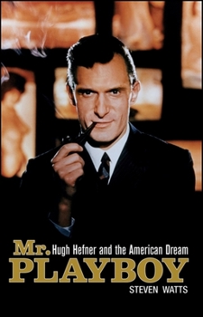 Paperback Mr. Playboy: Hugh Hefner and the American Dream Book