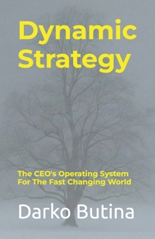 Paperback Dynamic Strategy: The CEO's Operating System For The Fast Changing World Book